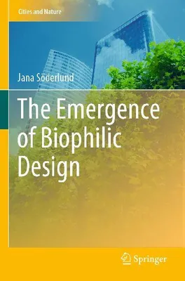 Produktbild von The Emergence of Biophilic Design