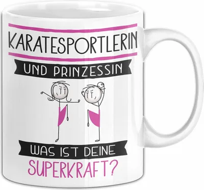 Produktbild von Karatesportlerin Und Prinzessin Tasse Geschenk Für Eine Karatesportlerin Geburtstag Was Ist Deine Superkraft (Weiß)
