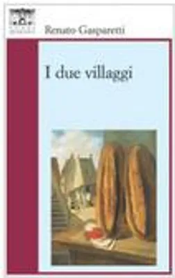 Immagine prodotto di I due villaggi | Renato Gasparetti