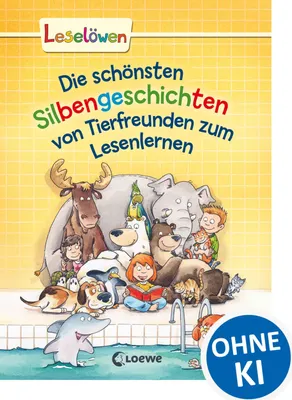 Produktbild von Leselöwen - Das Original - Die schönsten Silbengeschichten von Tierfreunden zum Lesenlernen