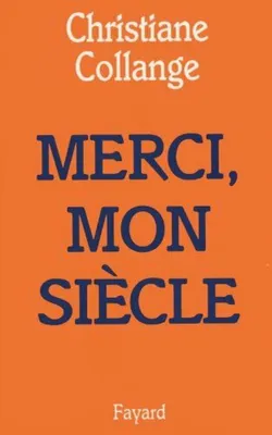 Image de Merci, mon siècle