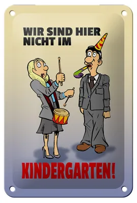 Produktbild von Blechschild Spruch 12x18cm Wir sind hier nicht im Kindergarten