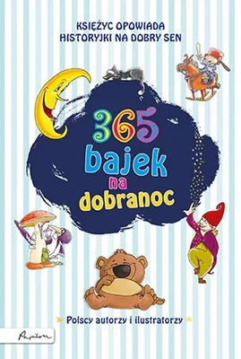 Image de Księżyc opowiada... historyjki na dobry sen. 365 bajek na dobranoc