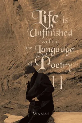 Produktbild von Life Is Unfinished Without the Language of Poetry