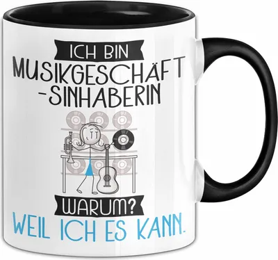 Produktbild von Musikgeschäftsinhaberin Tasse Geschenk Ich Bin Musikgeschäftsinhaberin Warum Weil Ich Es Kann Geschenkidee Geburtstag (Schwarz)