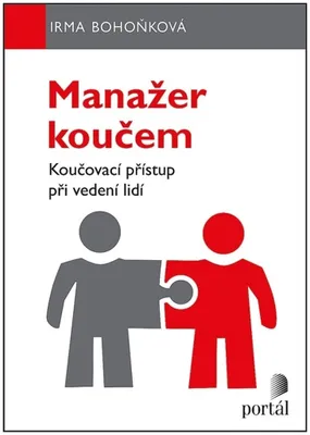 Image de Manažer koučem - Koučovací přístup při vedení lidí (Bohoňková Irma)