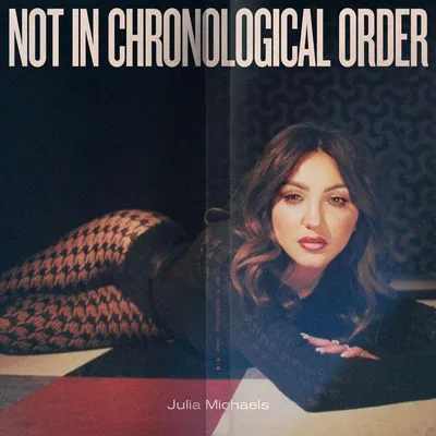 Produktbild von Julia Michaels - Not in Chronological Order CD