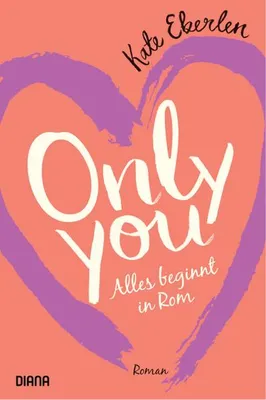 Imagen del producto de Only you - Alles beginnt in Rom