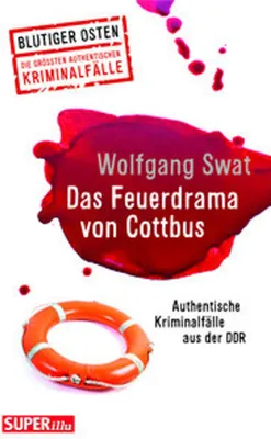 Image de Das Feuerdrama von Cottbus (Blutiger Osten Band 75)