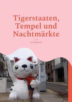 Immagine prodotto di Tigerstaaten, Tempel und Nachtmärkte