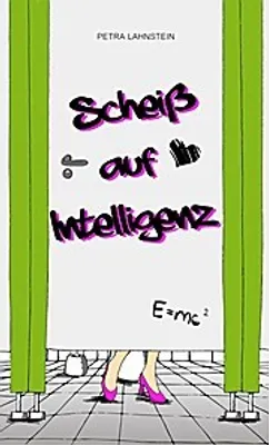 Produktbild von Scheiß auf Intelligenz