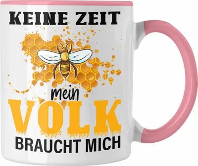 Produktbild von Trendation - Keine Zeit Mein Volk Braucht Mich Tasse Geschenk Bienen Honig Imker Imkeri Geschenkidee Bienenzüchter (Rosa)