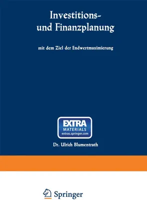 Produktbild von Investitions- und Finanzplanung mit dem Ziel der Endwertmaximierung