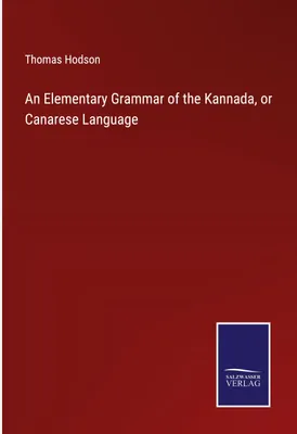 Produktbild von An Elementary Grammar of the Kannada, or Canarese Language