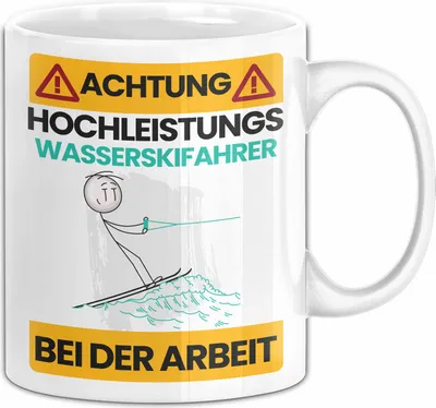 Produktbild von Wasserskifahrer Tasse Geschenk Lustiger Spruch Geschenkidee für Wasserskifahrer Achtung Hochleistungs Wasserskifahrer Bei Der Arbeit (Weiß)