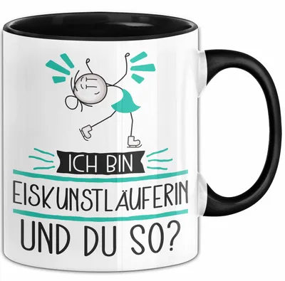 Produktbild von Eiskunstläuferin Tasse Geschenk Ich Bin Eiskunstläuferin Und Du So Geschenkidee Lustiger Spruch Becher (Schwarz)