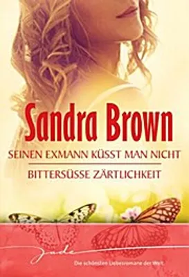 Produktbild von Seinen Exmann küsst man nicht / Bittersüße Zärtlichkeit