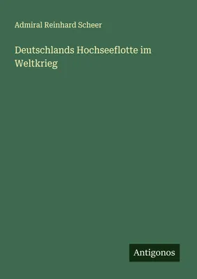 Produktbild von Deutschlands Hochseeflotte im Weltkrieg