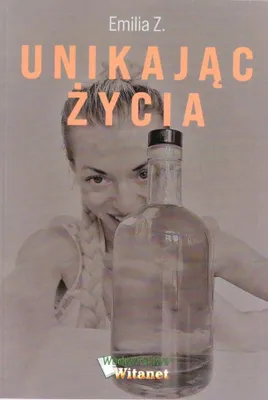 Image de Unikając życia - Emilia Z. (Witanet, 2023)