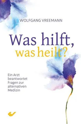 Produktbild von Was hilft, was heilt?