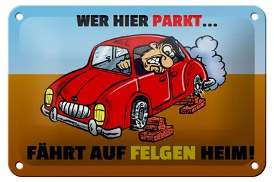 Produktbild von Blechschild Spruch18x12cm Wer hier parkt fährt auf Felgen Heim