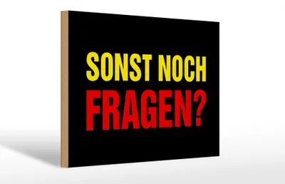 Produktbild von Holzschild Spruch 30x20cm sonst noch Fragen Schild