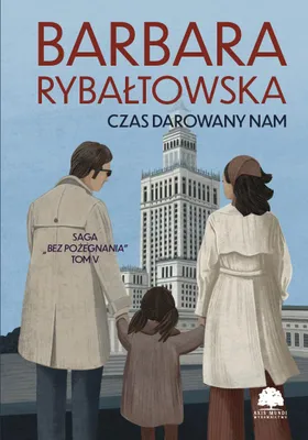 Zdjęcie produktu dla Bez pożegnania: Czas darowany nam - wzruszająca saga rodzinna, Tom 5