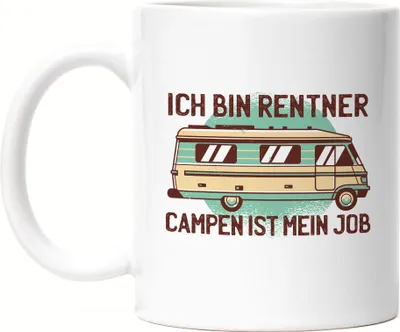 Produktbild von Ich bin Rentner Campen ist mein Job Tasse Weiß Camping Rentner Opa Oma Wohnwagen Wohnmobil Zelten