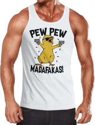 Produktbild von Herren Tanktop Pew Pew Madafakas Crazy Chick Küken Meme Spruch Trend Moonworks® weiß 3XL