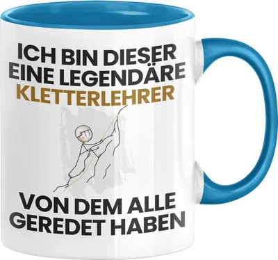 Produktbild von Kletterlehrer Geschenk Tasse Lustige Geschenkidee Geburtstag für Kletterlehrer Ich Bin Dieser Legendäre Kletterlehrer Von Dem Alle Geredet Haben Kaffee-Becher (Blau)
