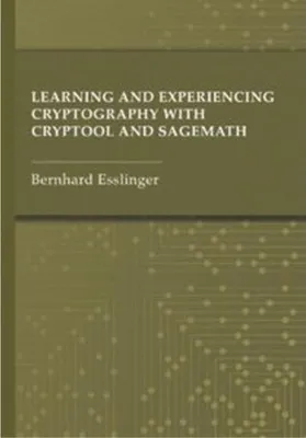 Produktbild von Learning and Experiencing Cryptography with CrypTool and SageMath