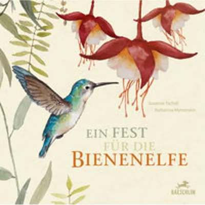 Produktbild von Die Bienenelfe: Der kleinste Vogel der Welt feiert Geburtstag mit seltenen Tieren – Kinderbuch
