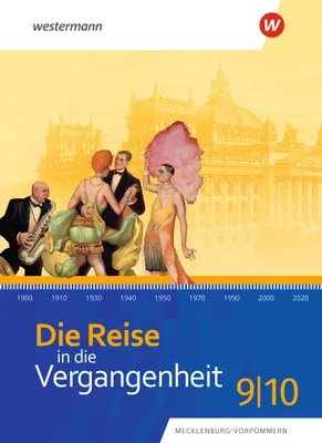 Produktbild von Die Reise in die Vergangenheit 9 / 10. Schulbuch. Für Mecklenburg-Vorpommern