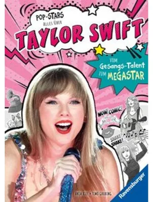 Obrázek produktu pro Pop-Stars. Alles über Taylor Swift. Vom Gesangs-Talent zum Megastar