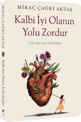 Produktbild von Kalbi Iyi Olanin Yolu Zordur - Yükü agir olur iyi kalplerin