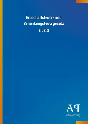 Produktbild von Erbschaftsteuer- und Schenkungsteuergesetz