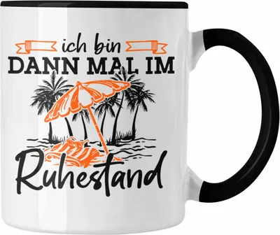 Produktbild von Trendation - ich Bin Dann Mal Im Ruhestand Tasse Geschenk Rente Pension Lehrer Abschied (Schwarz)