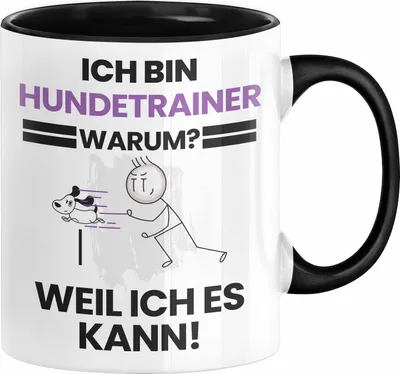 Produktbild von Hundetrainer Geschenk Tasse Lustiger Spruch Ich Bin Hundetrainer Warum Weil Ich Es Kann Geschenkidee Bester Hundetrainer Geburtstag Kaffee-Becher (Schwarz)
