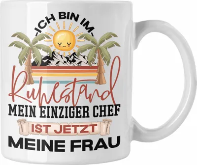 Produktbild von Trendation - Ruhestand Tasse Geschenk Rentner Geschenkidee Lustig Mein Einziger Chef Ist Jetzt Meine Frau (Weiß)