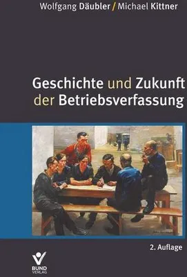 Obrázek produktu pro Geschichte und Zukunft der Betriebsverfassung