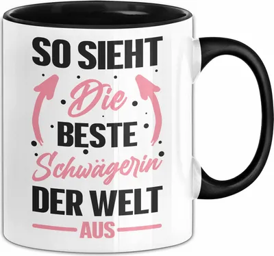 Produktbild von Schwägerin Tasse Geschenk So Sieht Die Beste Schwägerin Der Welt Aus Geschenkidee (Schwarz)