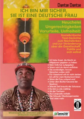 Produktbild von Ich bin mir sicher, sie ist eine deutsche Frau: Heuchelei, Ungerechtigkeiten, Vorurteile, Unfreiheit