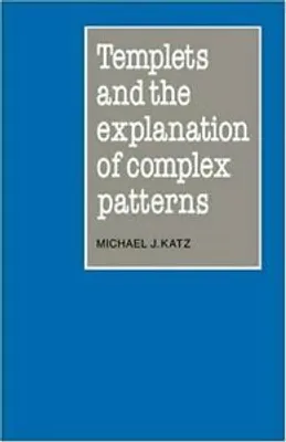 Produktbild von Templets and the Explanation of Complex Patterns