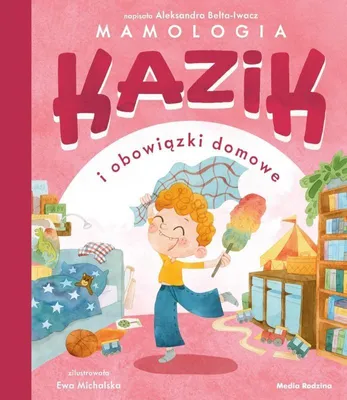 Imagen del producto de Kazik y las tareas del hogar - Aleksandra Belta-Iwacz, Ewa Michalska