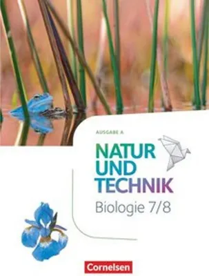 Produktbild von Natur und Technik 7./8. Schuljahr: Biologie - Ausgabe A - Schülerbuch