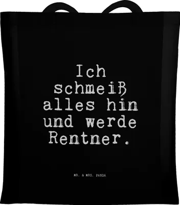 Produktbild von Mr. & Mrs. Panda Stoffbeutel Ich schmeiß alles hin... - Schwarz - Geschenk, Sprüche, Spruch Weisheiten Zitate Lustig Weisheit Worte, Rentnerin, Pensionierung, Tote Bag