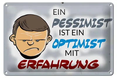 Produktbild von Blechschild Spruch 30x20cm Pessimist Optimist mit Erfahrung