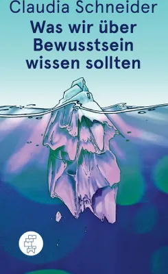 Produktbild von Was wir über Bewusstsein wissen sollten