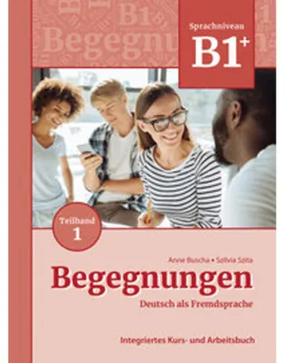 Produktbild von Begegnungen Deutsch als Fremdsprache B1+, Teilband 1: Integriertes Kurs- und Arbeitsbuch