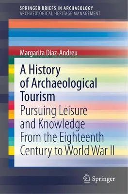 Zdjęcie produktu dla A History of Archaeological Tourism